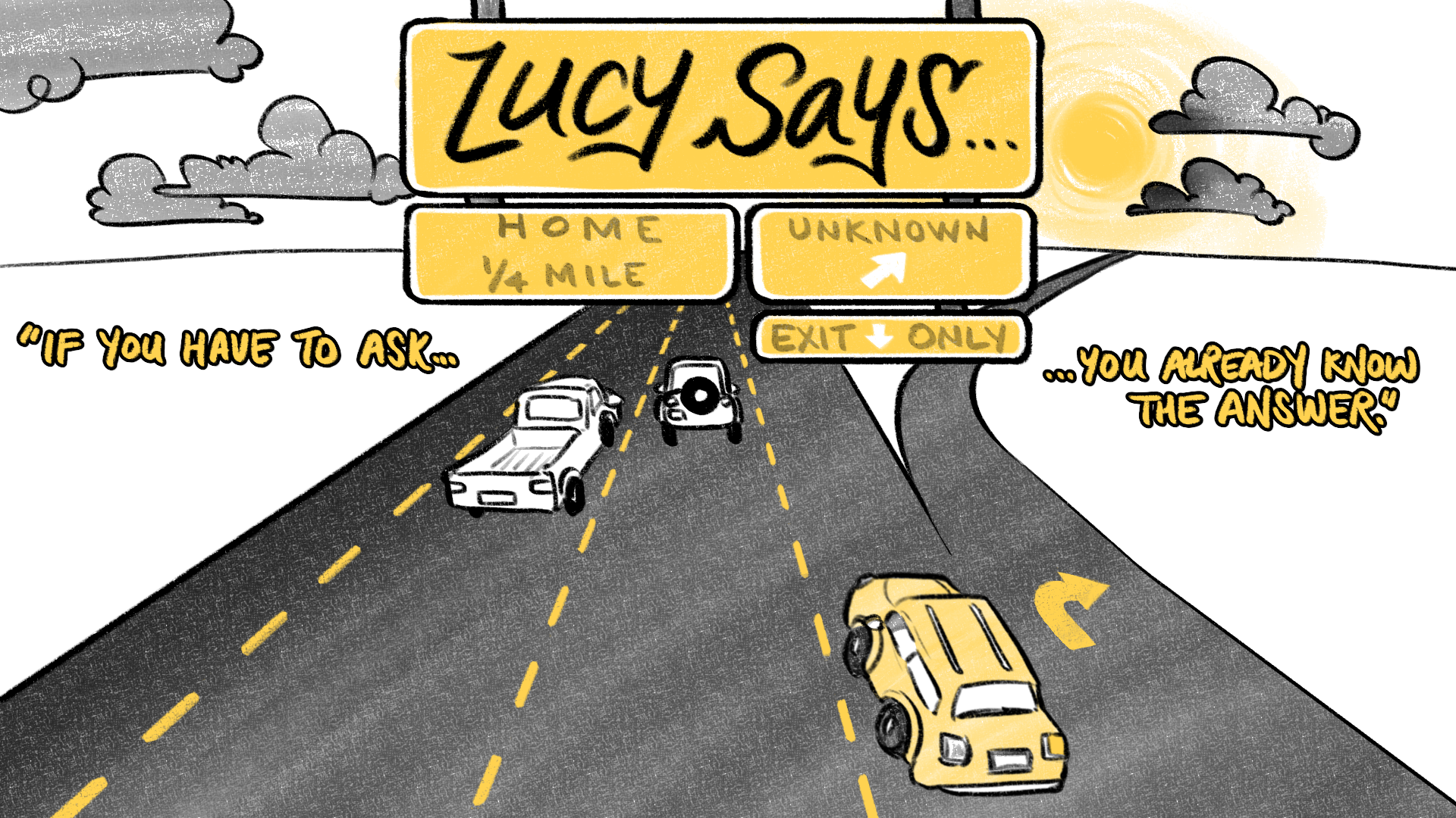 Illustration of a highway with two yellow signs, one labeled “home” and the other “unknown.” A yellow car in the exit lane is choosing between the two.