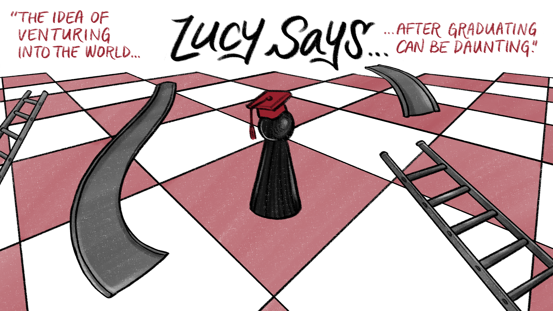 Illustration of a pawn with a graduation cap on a Shoots and Ladders game board with the words “Lucy says… The idea of venturing into the world after graduating can be daunting” at the top.